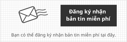 Đăng ký nhận bản tin miễn phí